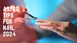 Nail Cutting Astro Tips: Cut your nails on this day and you will be showered with wealth, money and success!