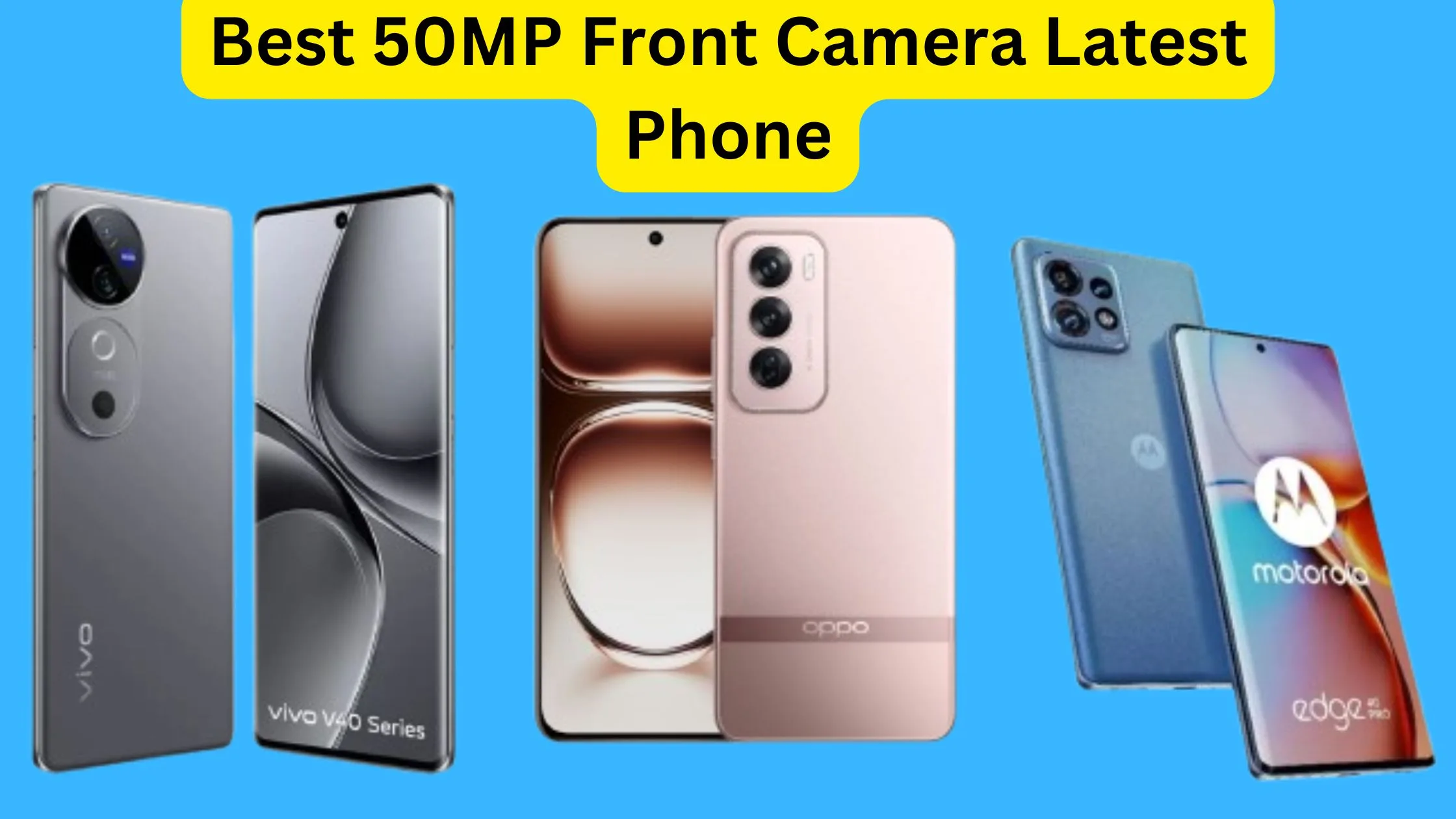 Best 50MP Front Camera Latest...