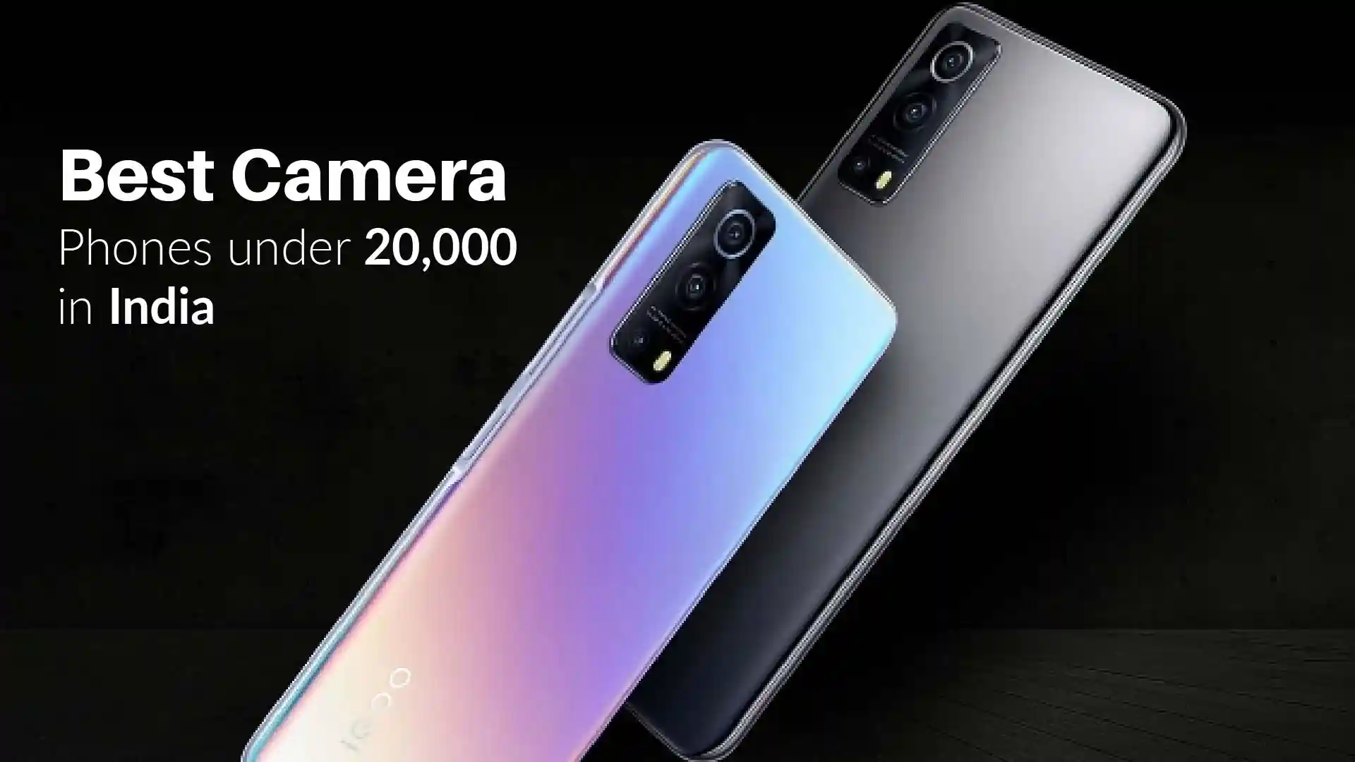 Best camera phones under 20000...