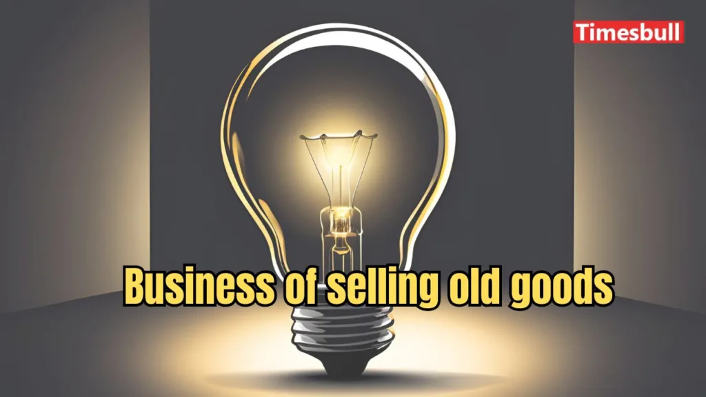 Business Idea: Turn Old Items into Lakhs with Zero Investment – Start Your Superhit Business Today!