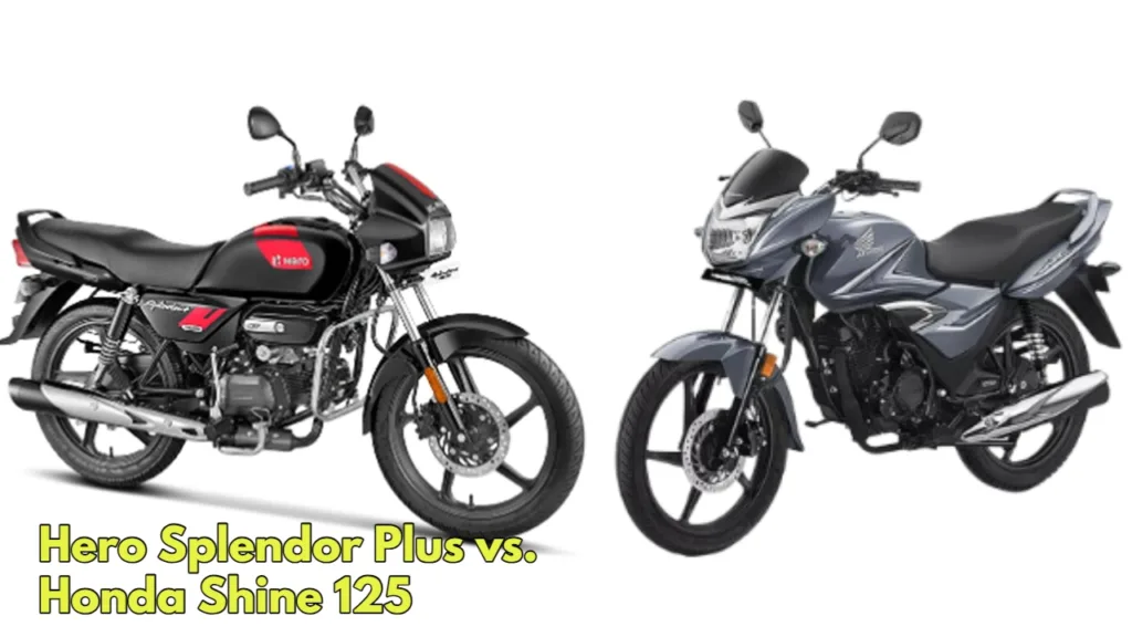 Hero Splendor Plus vs. Honda Shine 125