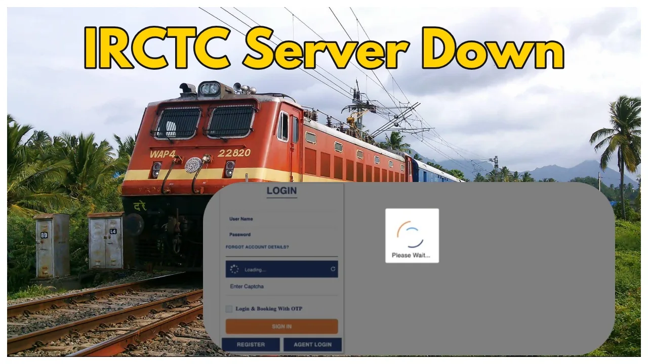 IRCTC Server Down – Passengers...