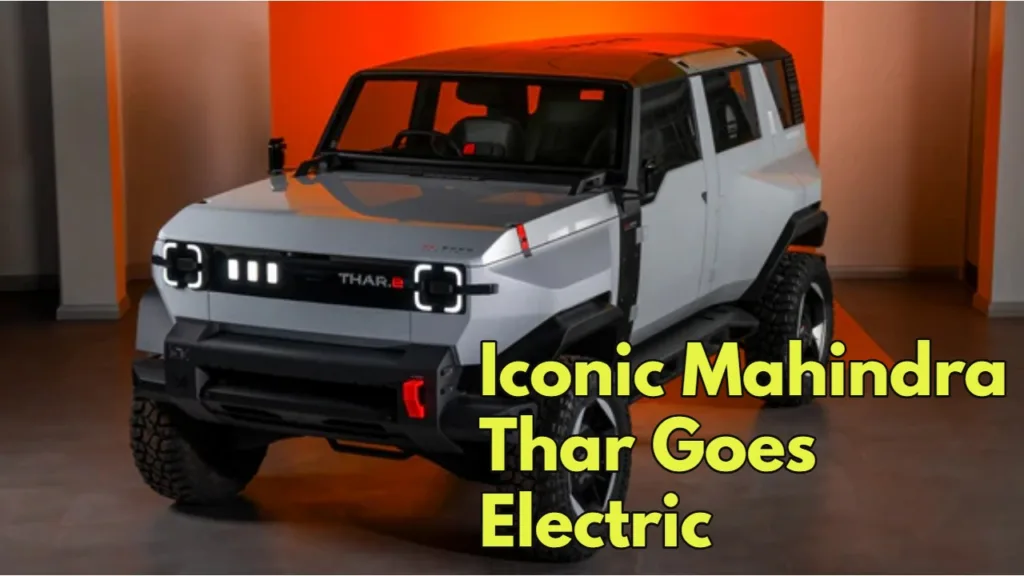 Mahindra Thar EV: Electric 4×4 with Modern Features and ADAS, Know Price