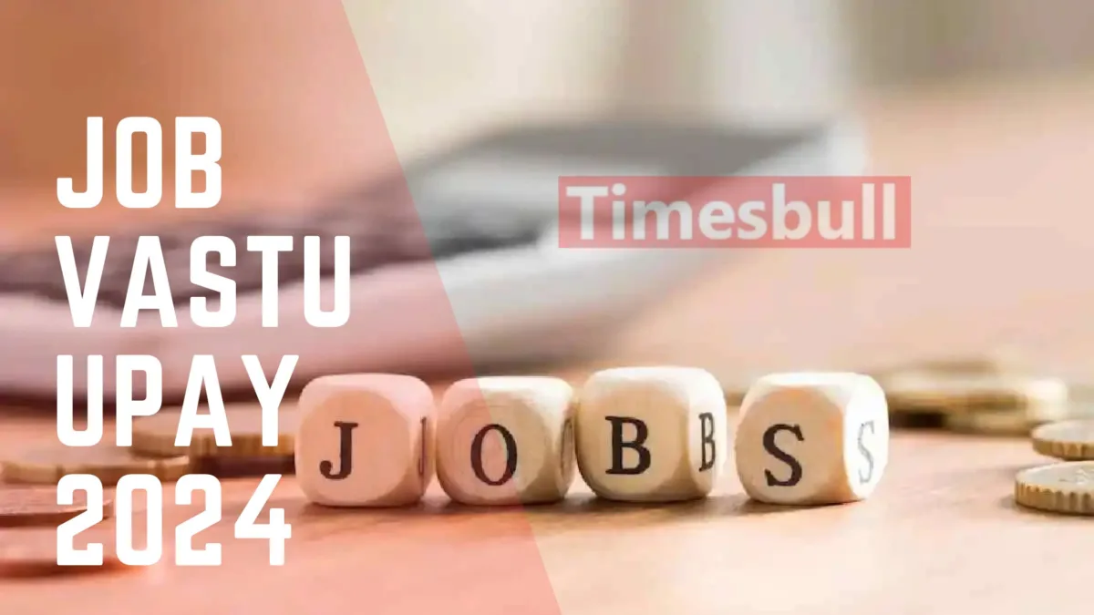 Job Vastu Upay