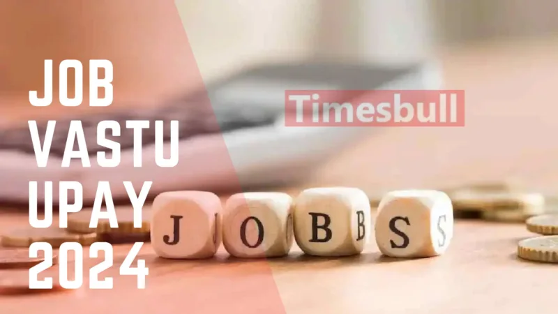 Job Vastu Upay