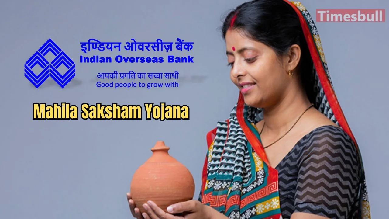 Mahila Saksham Yojana: IOB’s New...