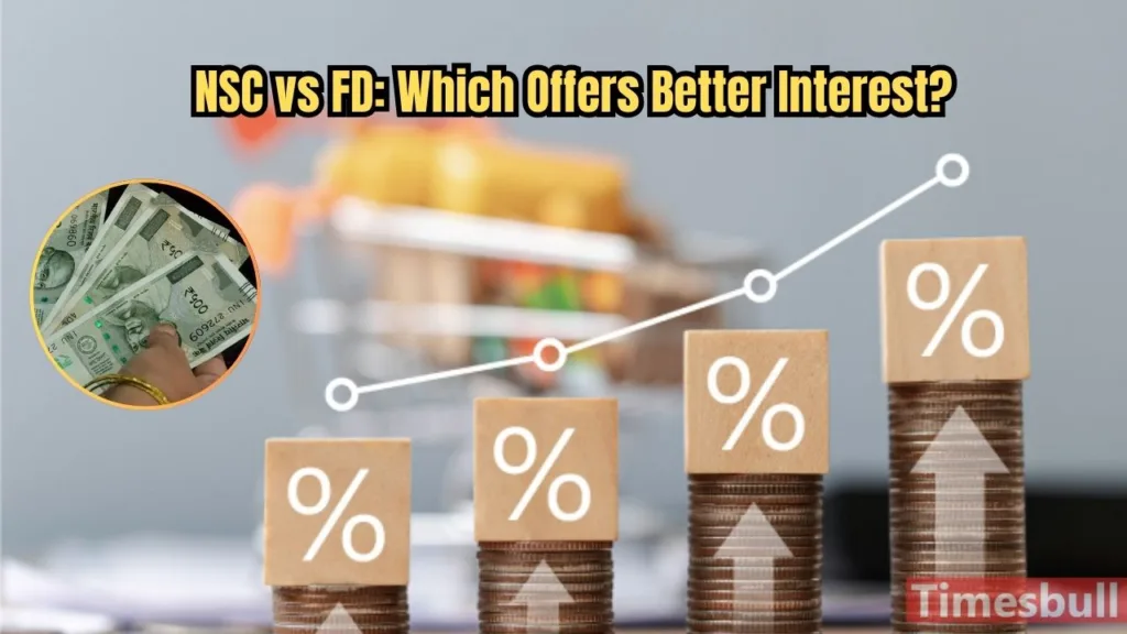 NSC vs FD: Which One Offers Better Interest Returns? Find Out the Best Option for Your Investment