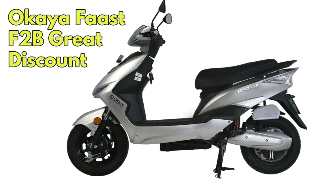 Okaya Faast F2B: Powerful Electric Scooter with Discounted Price, Save Upto ₹22,000