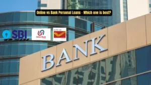 Online vs Bank Personal Loans - Which one is best?
