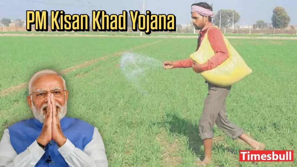 Kisan Khad Yojana: Farmers Will Receive ₹11,000 for Seeds and Fertilizers – Know All Details