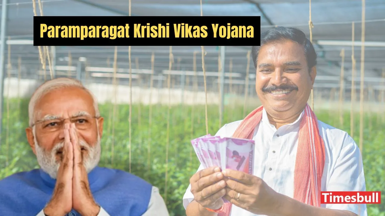 Paramparagat Krishi Vikas Yojana: