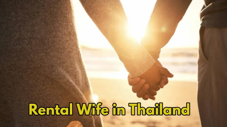 “What Is Rental Wife in Thailand? Shocking Truth Revealed!