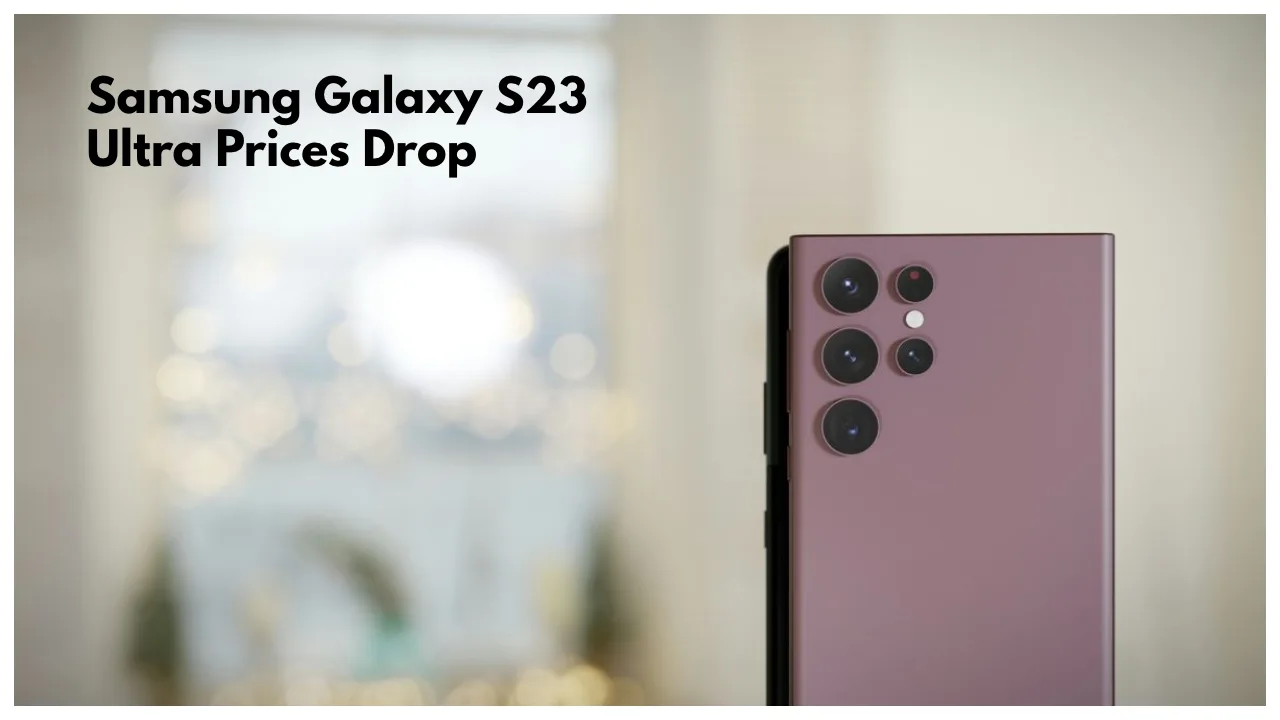 Samsung Galaxy S23 Ultra Prices...