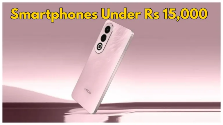 Best Smartphones Under Rs 15,000 – From Vivo to Oppo – Here Check Specification