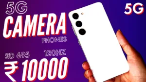 Top 3 camera phones under 10000 in 2024