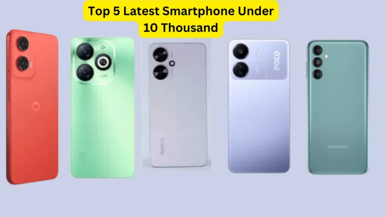 Top 5 Latest Smartphone Under 10 Thousand in India, Best Performance of All Smartphones