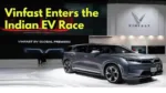 Vinfast Enters the Indian EV Race
