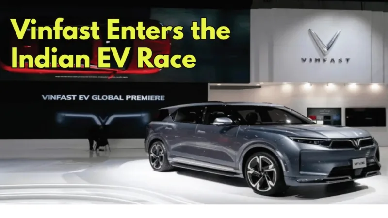 Vinfast Enters The Indian Ev Race