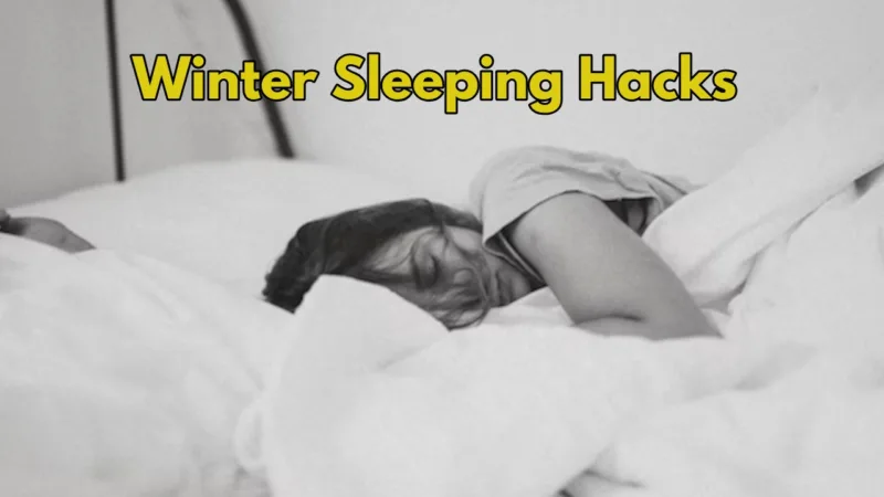 Winter Sleeping Hacks