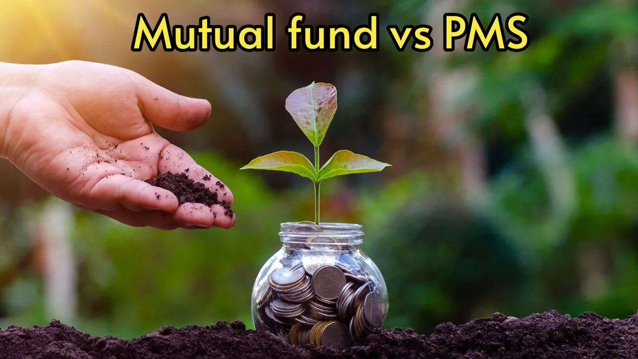 Mutual Fund vs PMS, Which...