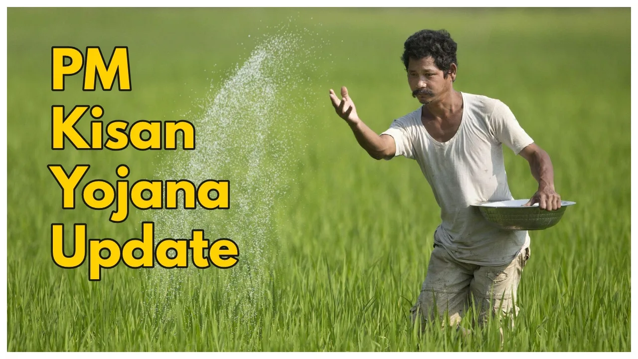 PM Kisan Yojana Update