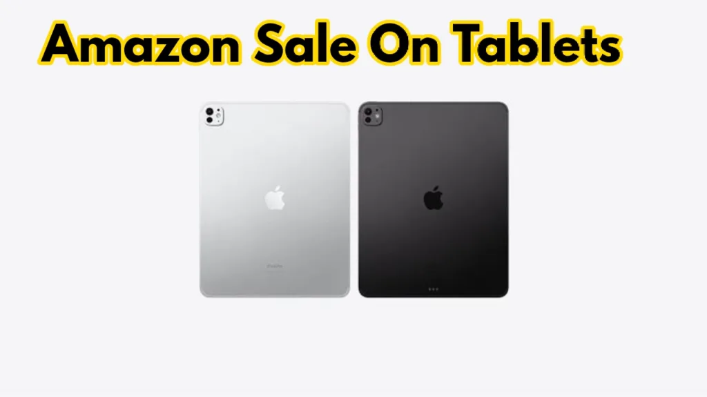 Amazon Mega Electronics Sale on Top Branded Tablets, See Offers & Discounts