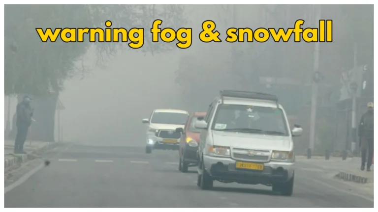 Weather Update – IMD warning coldwave,heavy snowfall, rain & dense fog in these States