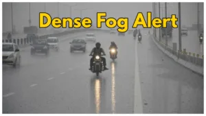 Weather Forecast – Meteorological Department Warning Dense Fog & Heavy Rain for next 2 days