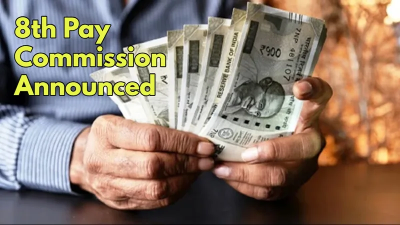 8th Pay Commission Announced