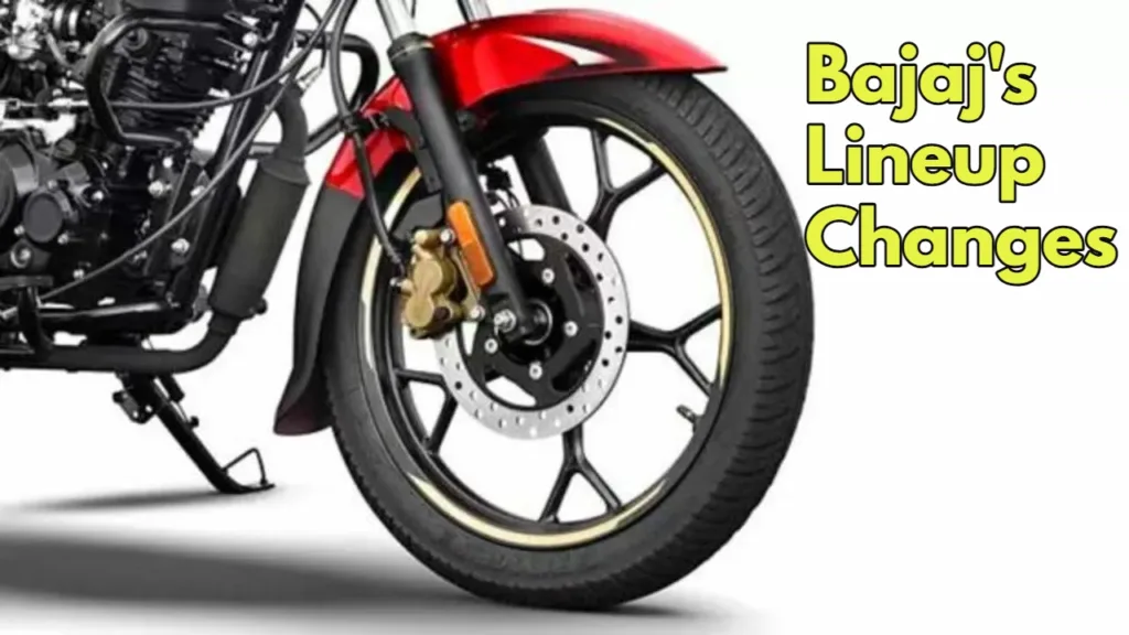Bajaj’s Lineup Changes