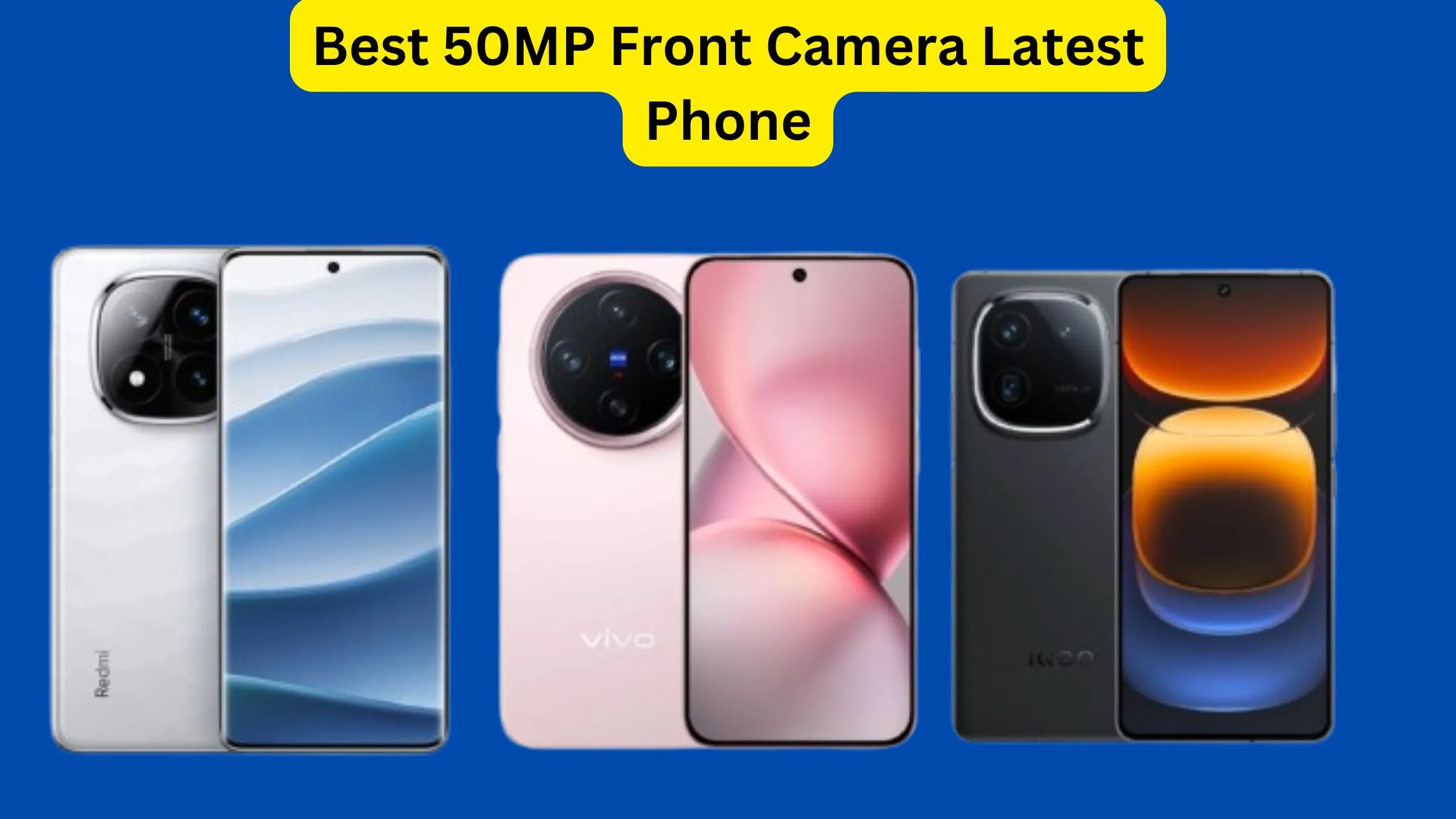 The best 50MP front camera...