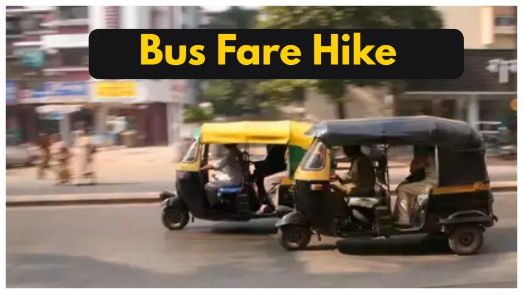 Bus, Auto & taxi fares increased, Check Here New Price inside