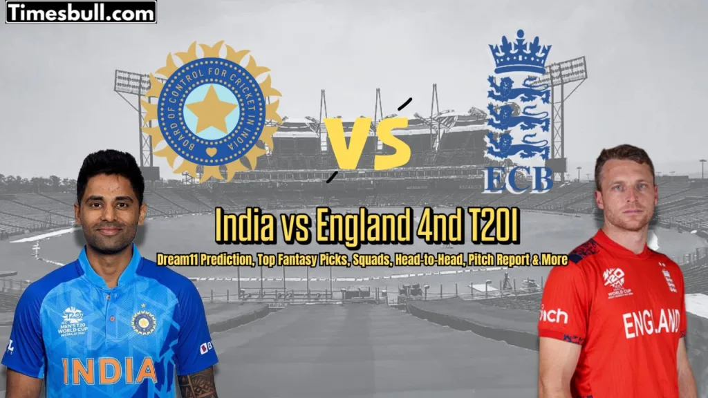 IND vs ENG 4th T20I Dream11 Prediction: Top Fantasy Picks, Squads, Head-to-Head, Pitch Report & More