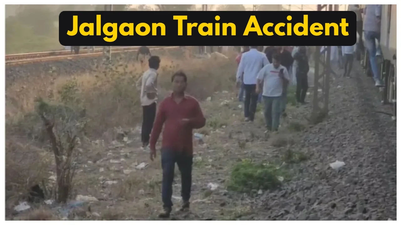 Jalgaon Train Accident Update