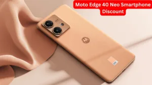 Take advantage of Moto Edge 40 Neo Smartphone Discount soon, better facilities with great processor