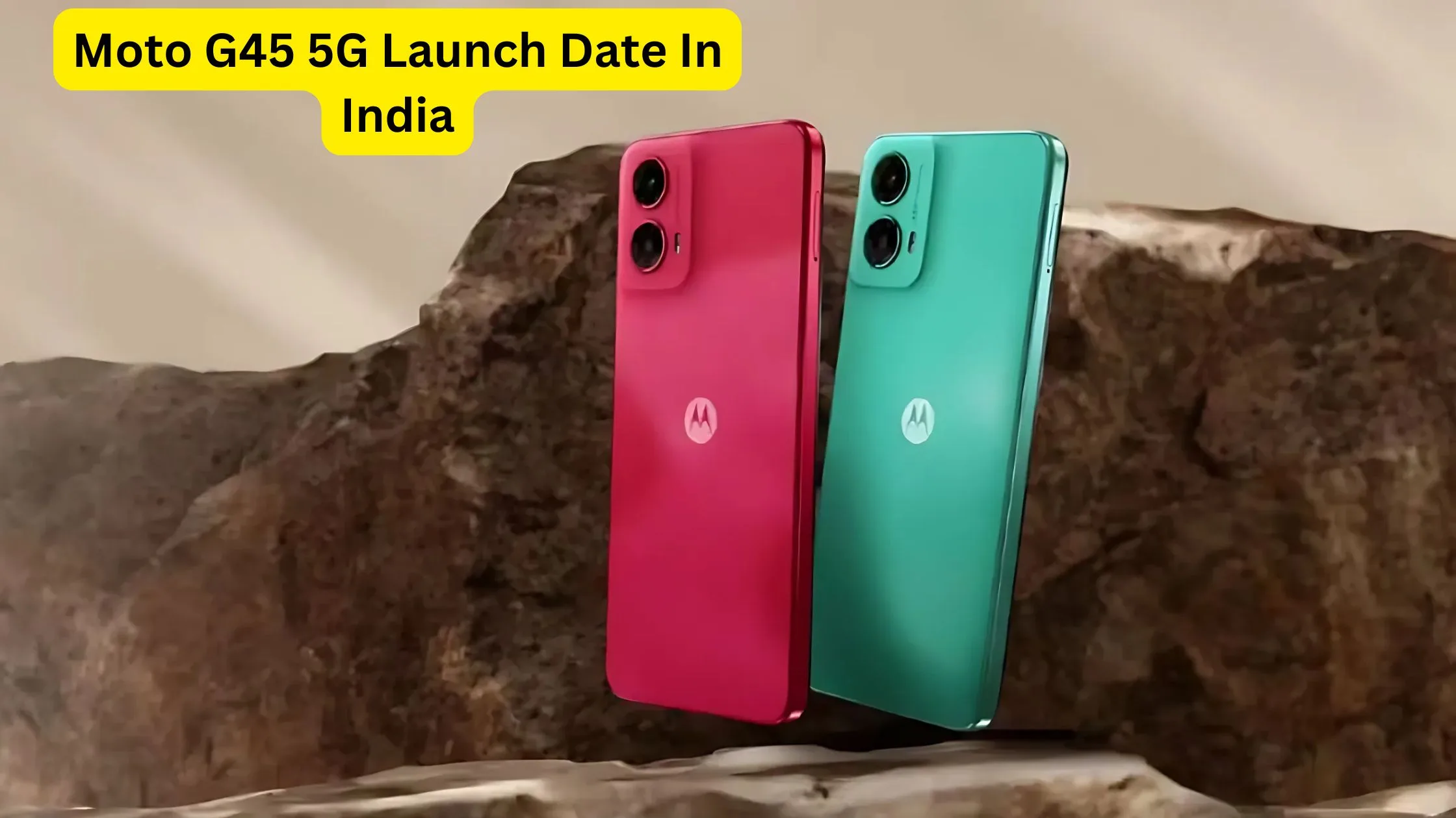 Moto G45 5G Launch Date...