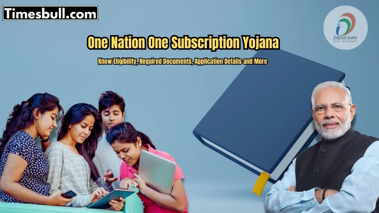 One Nation One Subscription Yojana:...