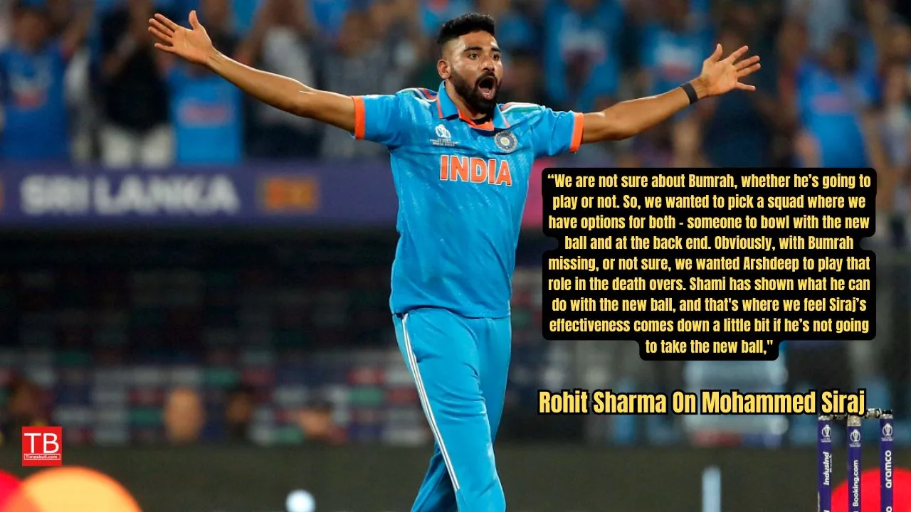 Rohit Sharma On Mohammed Siraj