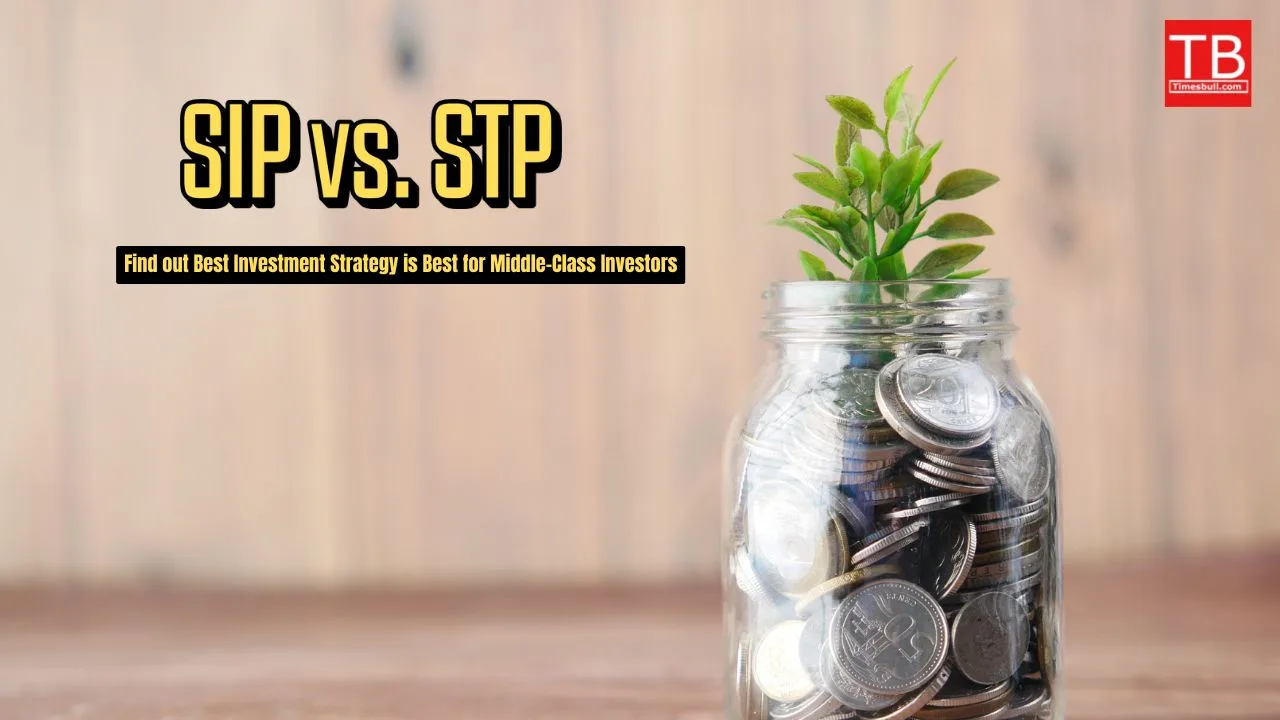 SIP vs. STP: Which Investment...