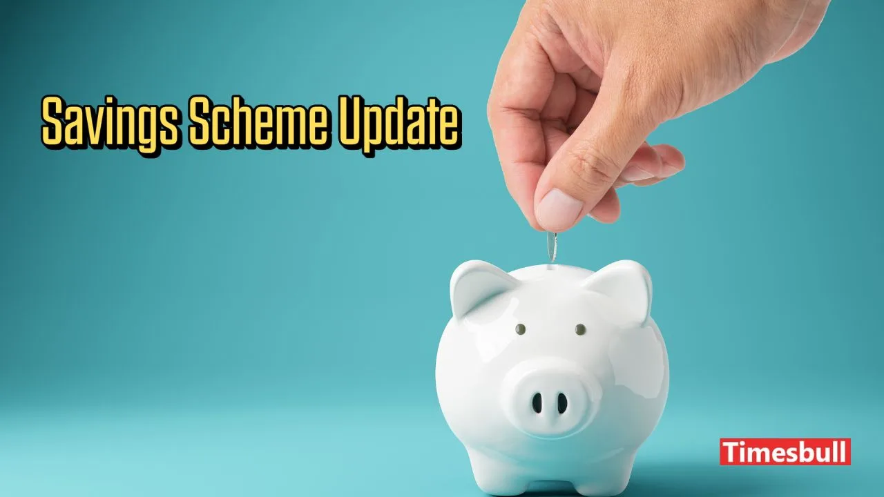 Savings Scheme: Government’s Big Decision...