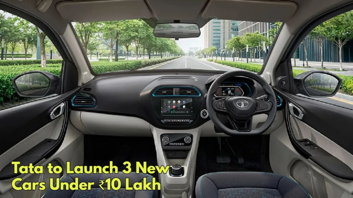 Tata To Launch 3 New Cars Under ₹10 Lakh