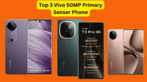 Top 3 Vivo 50MP Primary Sensor Phone in India, with great performance and price just this much