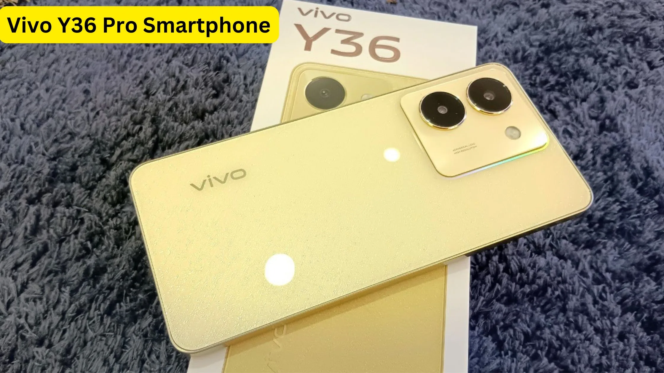 Vivo Y36 Pro Smartphone with...