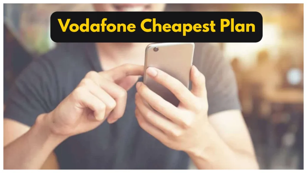 Vodafone Cheapest Plan