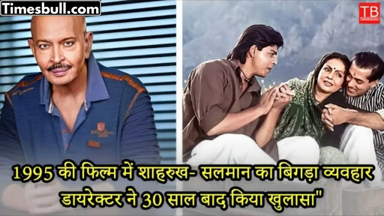 Karan Arjun film director Rakesh...