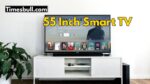 55 inch Smart TV