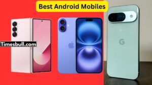 Best Android Mobiles In India, Buy Now