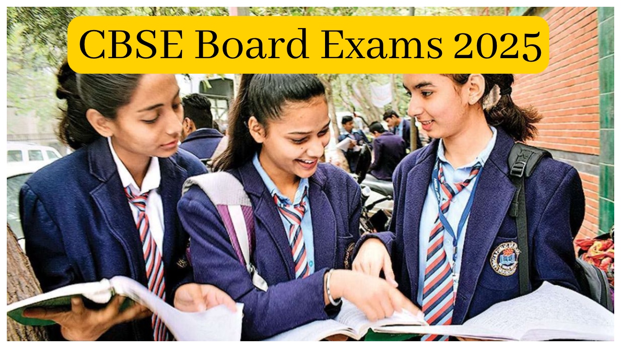 CBSE Board Exams 2025 –...