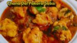 Chana Dal Pakora Sabzi