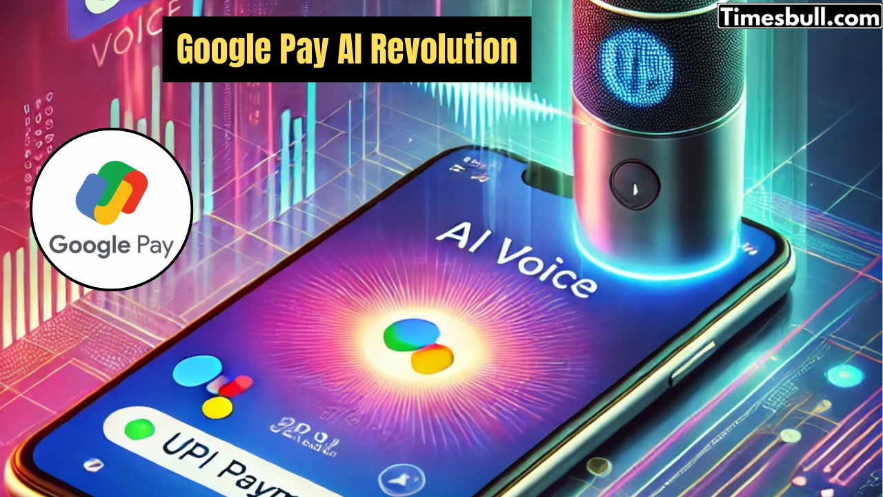 Google Pay AI Revolution:
